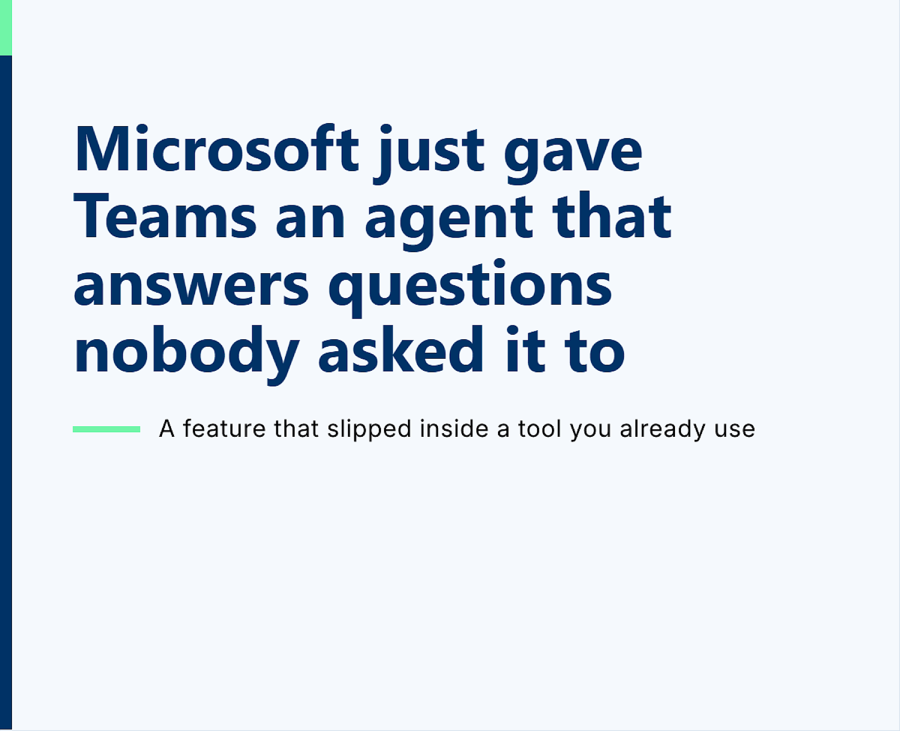 Microsoft just gave Teams an agent that answers questions nobody asked it to image